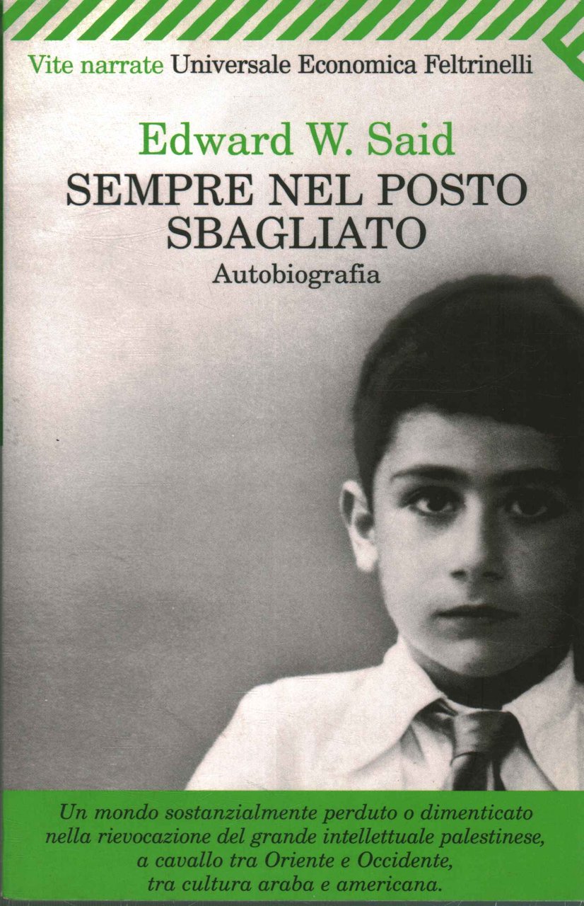 Sempre nel posto sbagliato. Autobiografia