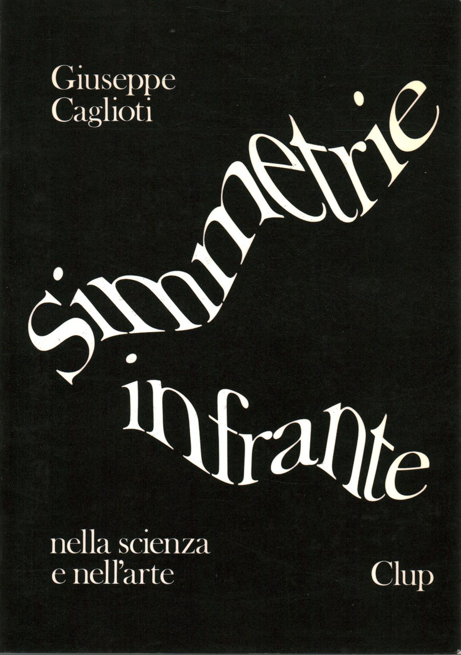 Simmetrie infrante nella scienza e nell'arte
