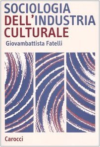 Sociologia dell'industria culturale