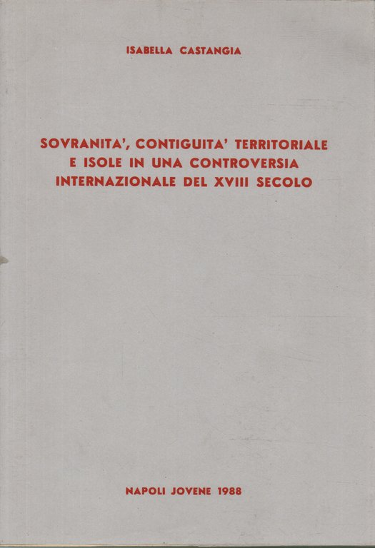 Sovranità, contiguità territoriale e isole in una controversia internazionale del …