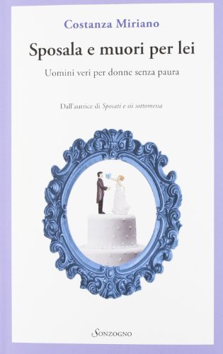 Sposala e muori per lei
