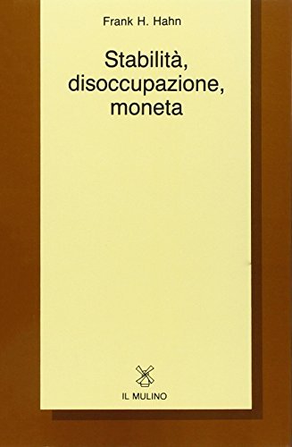 Stabilità, disoccupazione, moneta