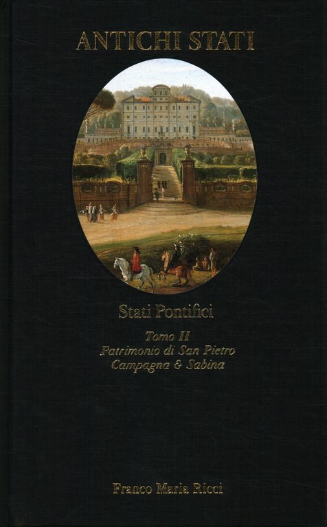 Stati Pontifici. Patrimonio di San Pietro - Campagna e Sabina …