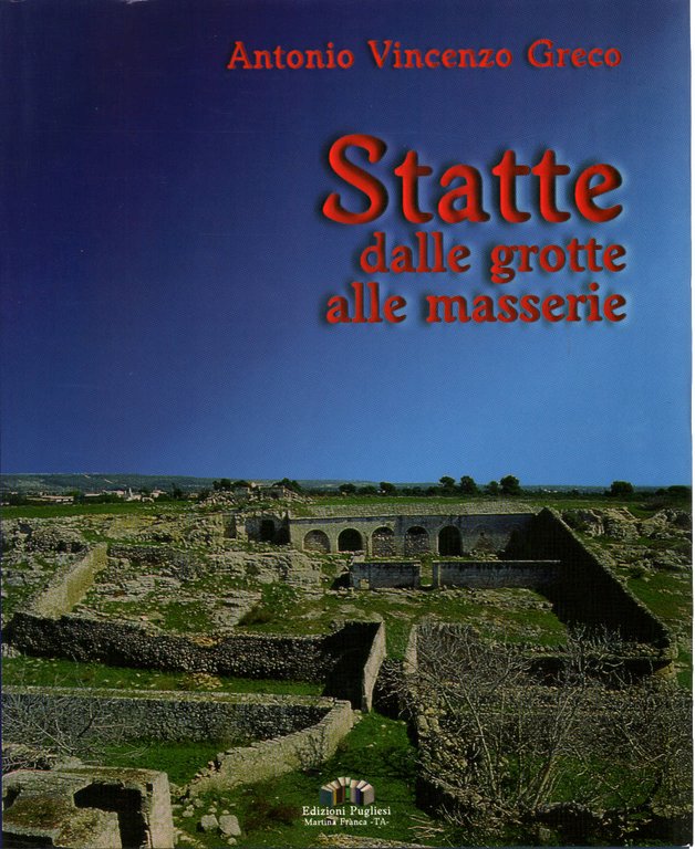 Statte dalle grotte alle masserie