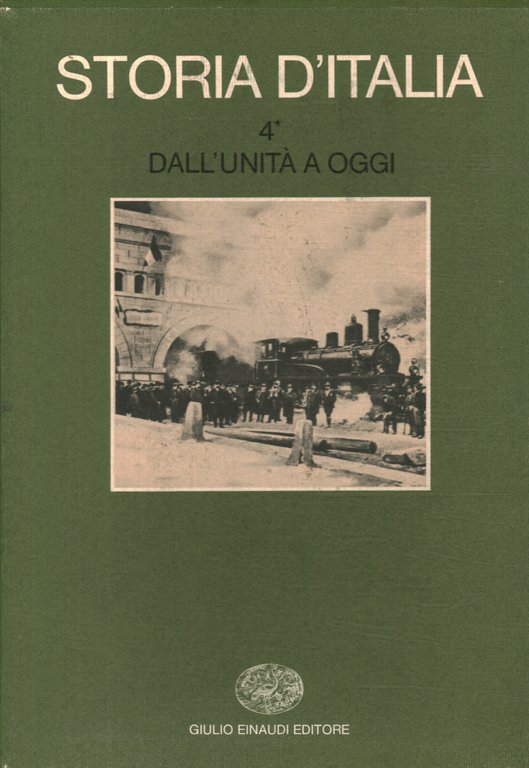 Storia d'Italia. Dall'Unità a oggi (Volume quarto.I)