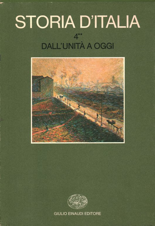 Storia d'Italia. Dall'Unità a oggi (Volume quarto.II)