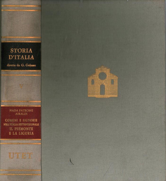 Storia d'Italia Volume V:Comuni e signorie nell'Italia settentrionale: il Piemonte …