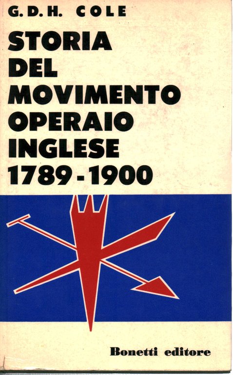 Storia del movimento operaio inglese Volume I