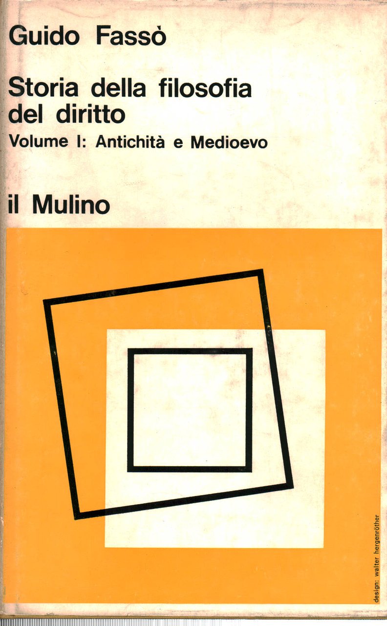 Storia della filosofia del diritto. Volume I: Antichità e Medioevo