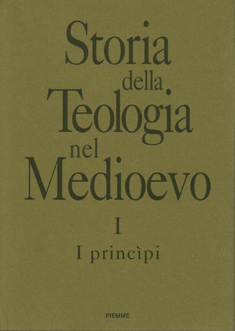 Storia della teologia nel Medioevo (Volume I)