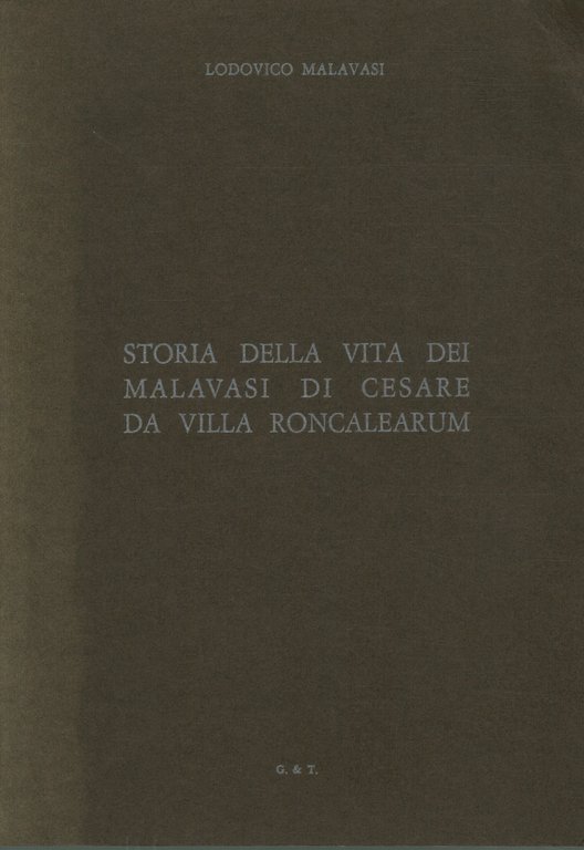 Storia della vita dei MALAVASI di Cesare da Villa Roncalearum …