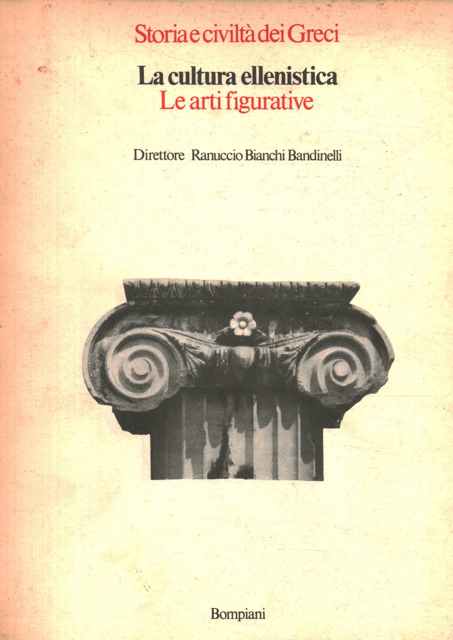 Storia e civiltà dei Greci. La cultura ellenistica. Le arti …