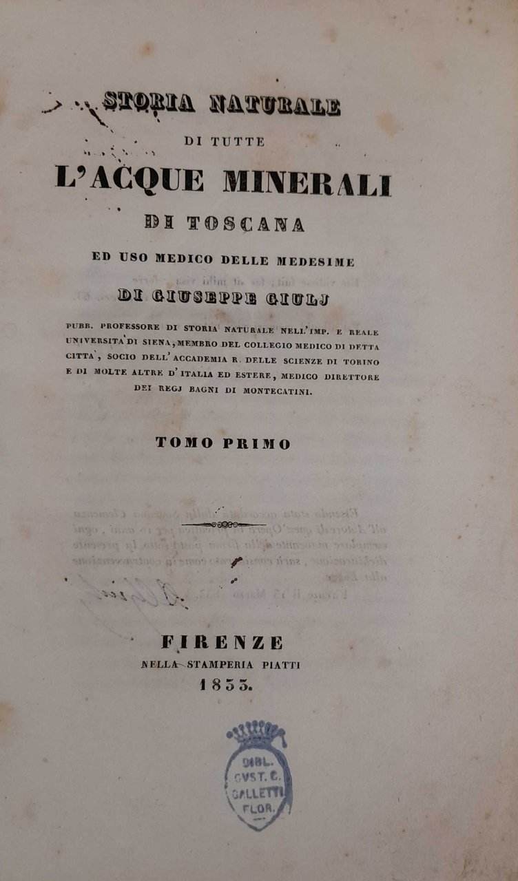 Storia naturale di tutte l'acque minerali di Toscana ed uso …