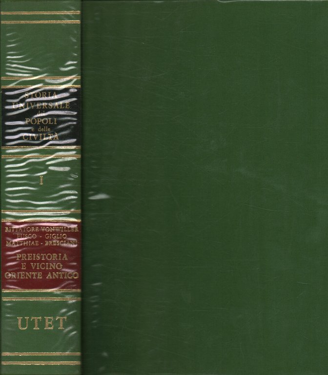 Storia universale dei popoli e delle civiltà Vol I. Preistoria …