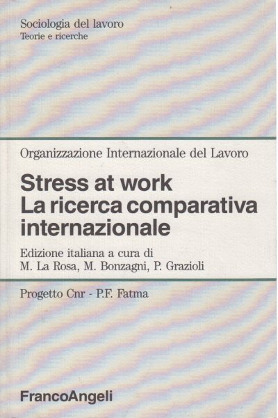 Stress at Work. La ricerca comparativa internazionale