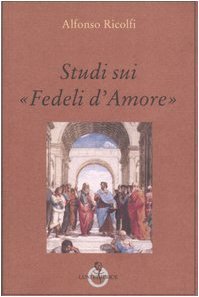 Studi sui «Fedeli d'Amore»