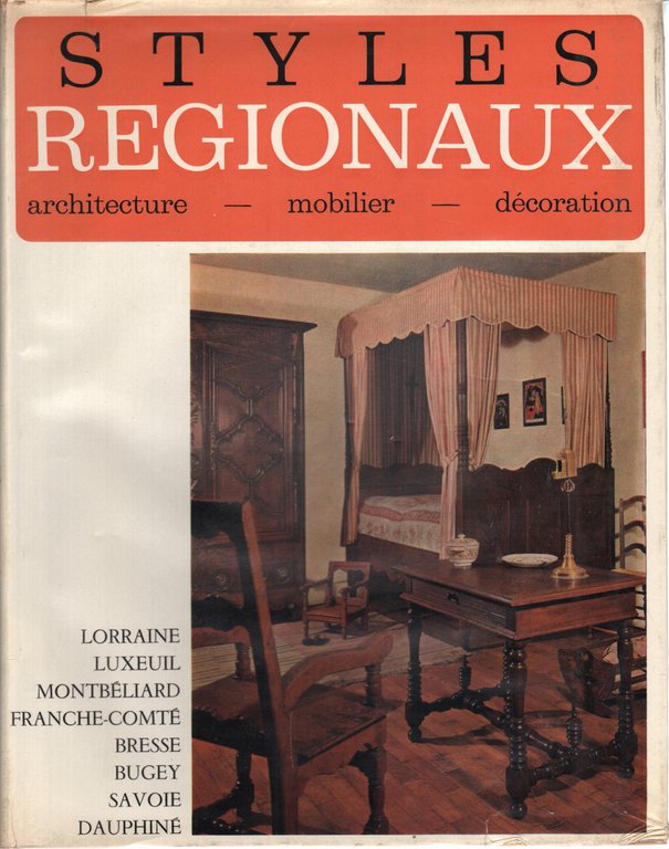 Styles regionaux: architecture, mobilier, décoration