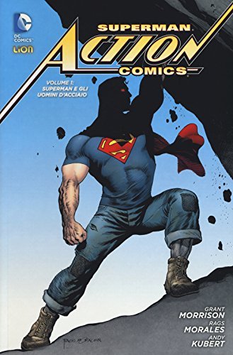 Superman Action Comics (Vol. 1 - Superman e gli uomini …