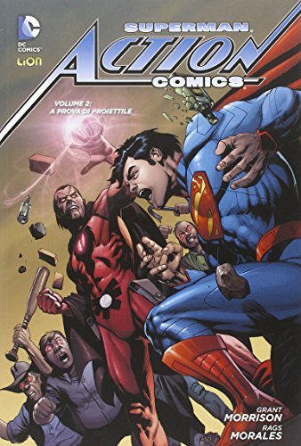 Superman. Action Comics (Vol. 2 - A prova di proiettile)