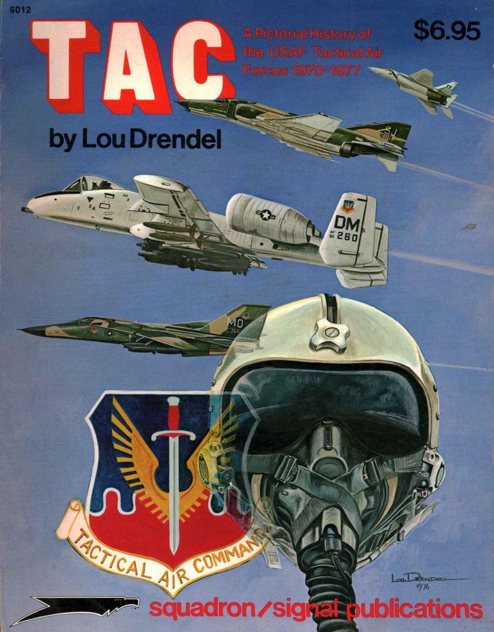 Tac. A pictorial History of the USAF Tactical Air Forces …