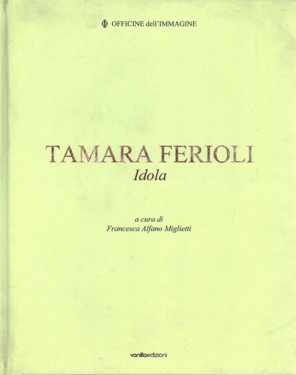 Tamara Ferioli. Idola