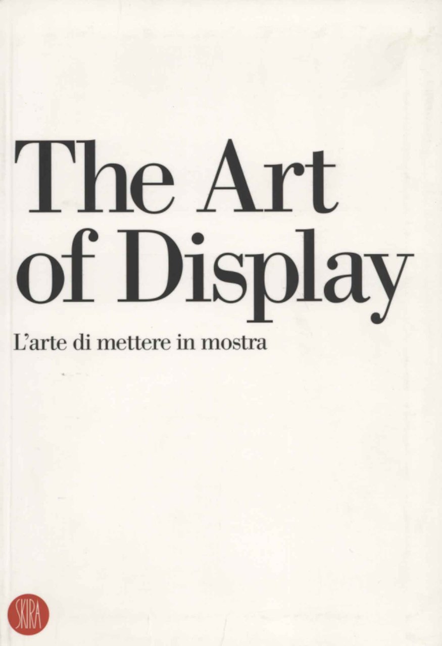The Art of Display. L'arte di mettere in mostra