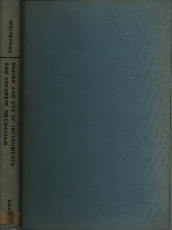 The design and use of instruments and accurate mechanism