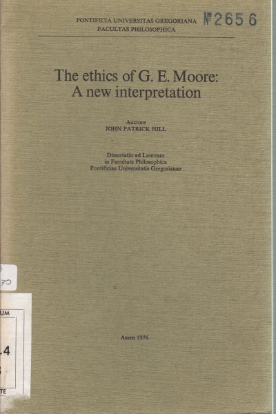 The ethics of G. E. Moore: A new interpretation