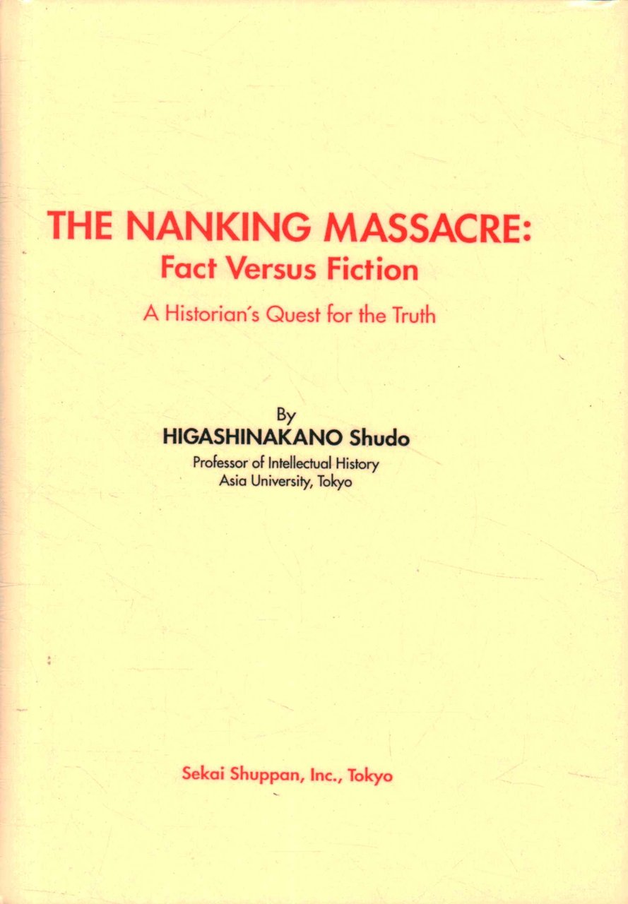 The Nanking Massacre: Fact versus Fiction