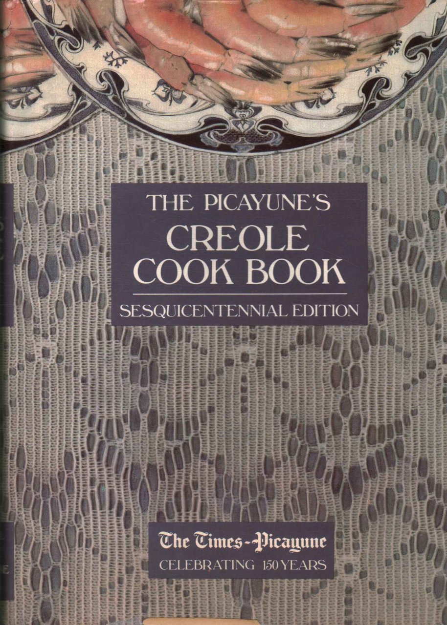 The picayune's creole cook book