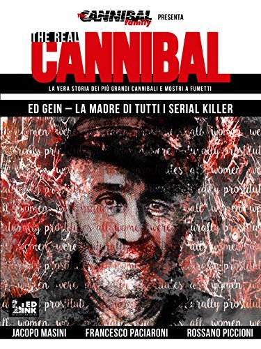 The real cannibal, la vera storia dei più grandi cannibali …