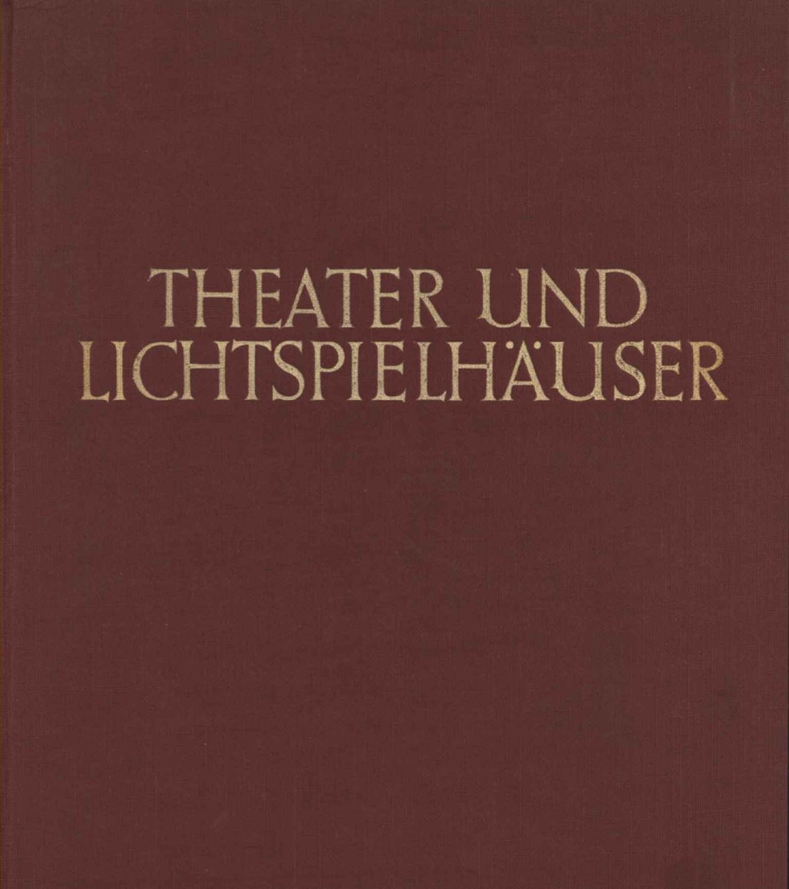 Theater und Lichtspielhauser