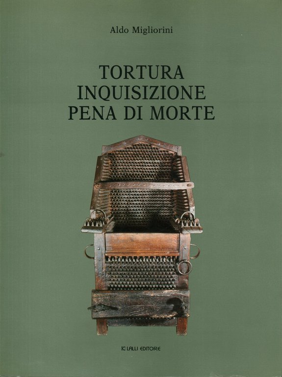 Tortura, inquisizione, pena di morte