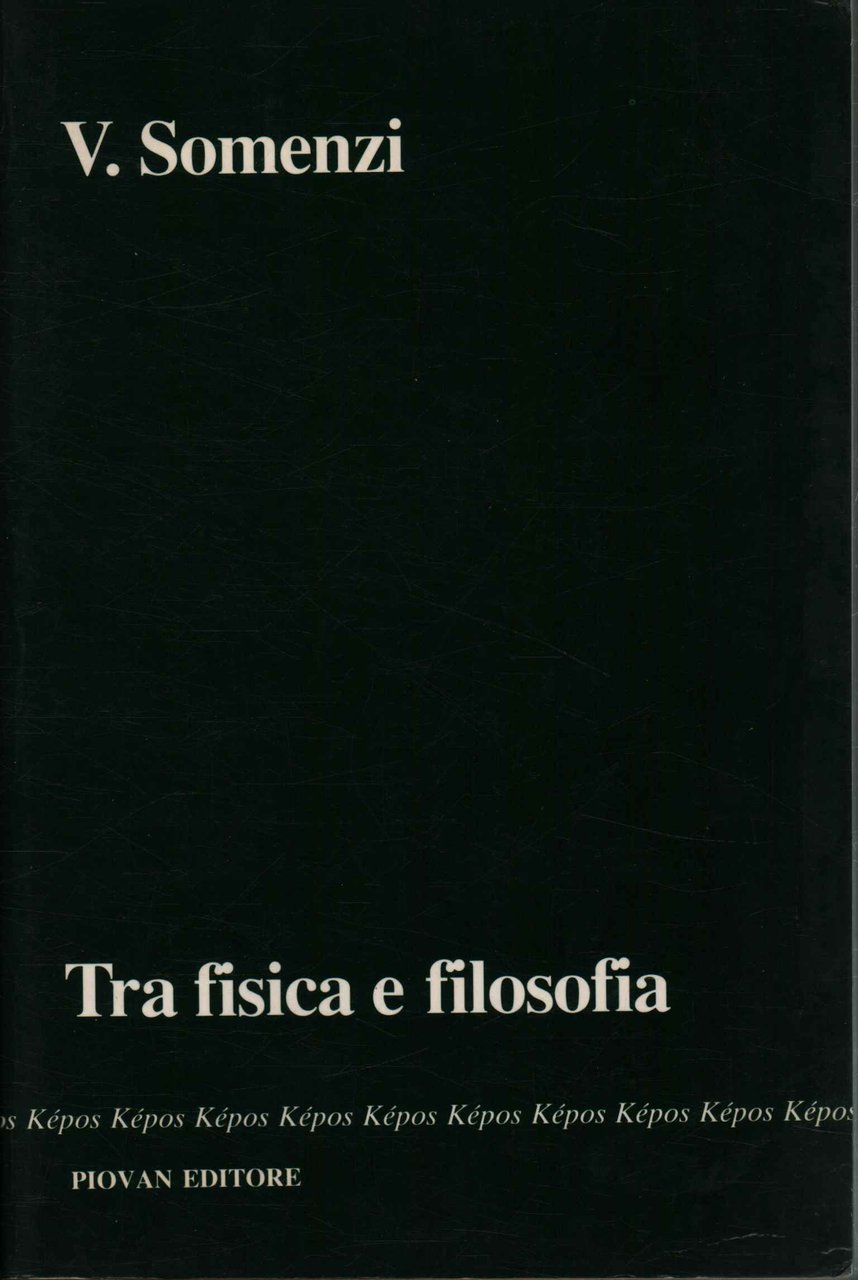 Tra fisica e filosofia. Scritti 1941-1965