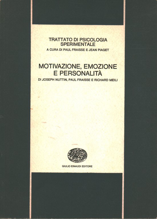 Trattato di psicologia sperimentale - 5 Motivazione, emozione e personalità