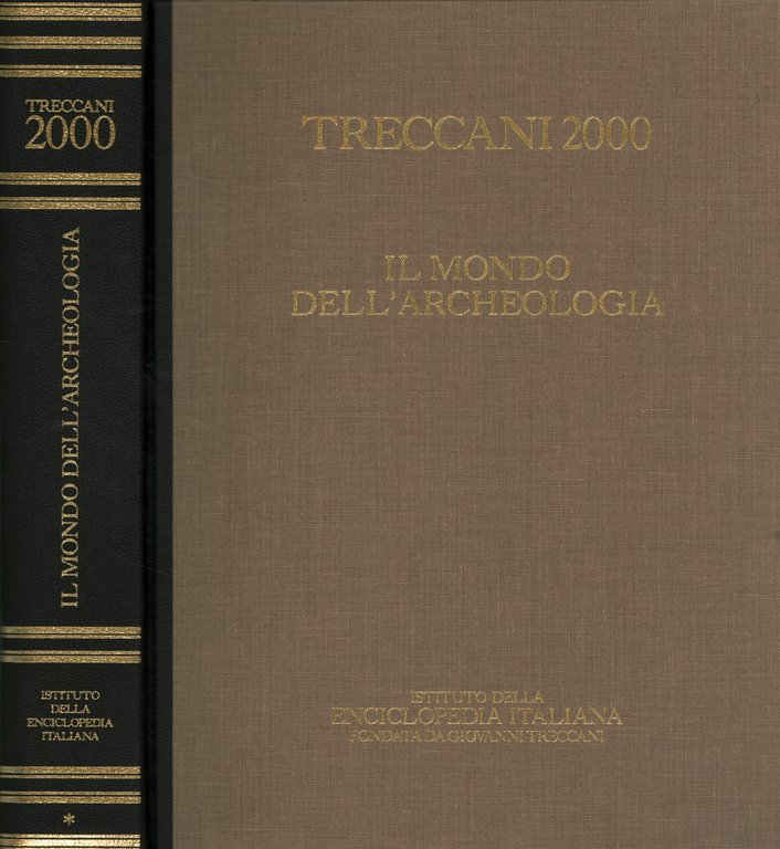 Treccani 2000. Il mondo dell'archeologia (Volume primo)