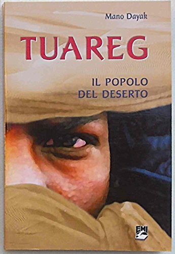 Tuareg il popolo del deserto