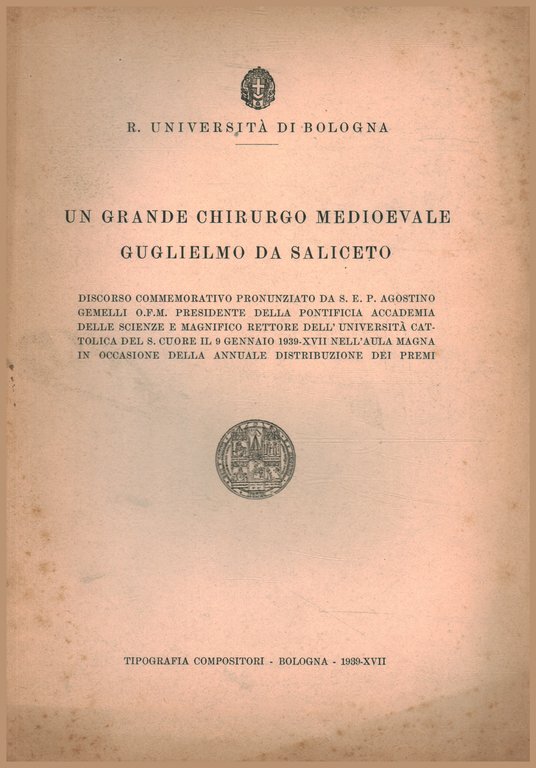 Un grande chirurgo medioevale Guglielmo Da Saliceto