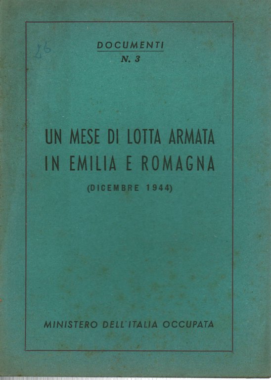 Un mese di lotta armata in Emilia Romagna