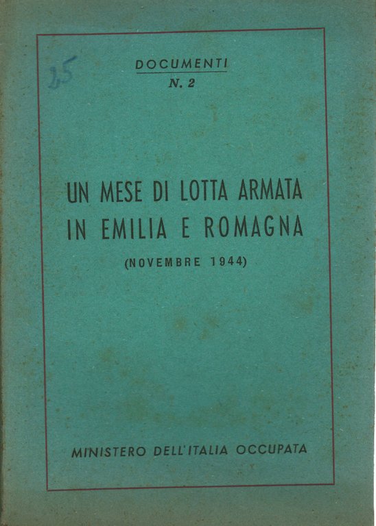 Un mese di lotta armata in Emilia Romagna