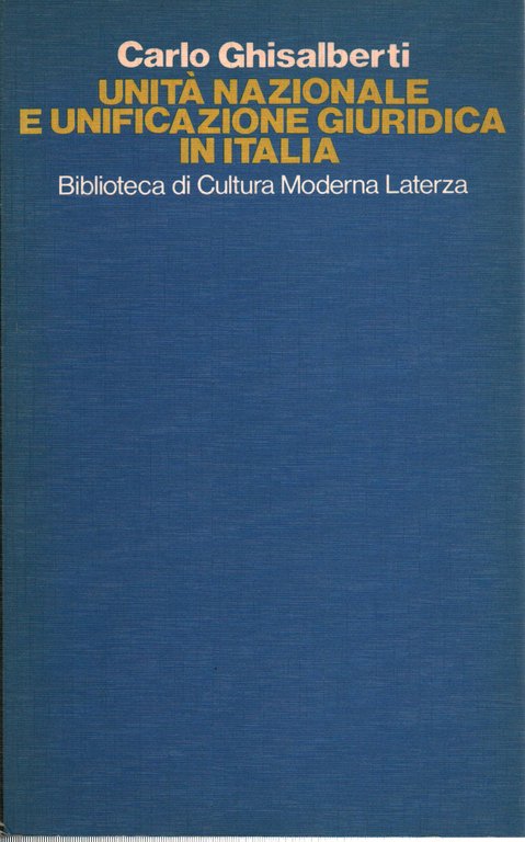 Unità Nazionale e unificazione giuridica in Italia