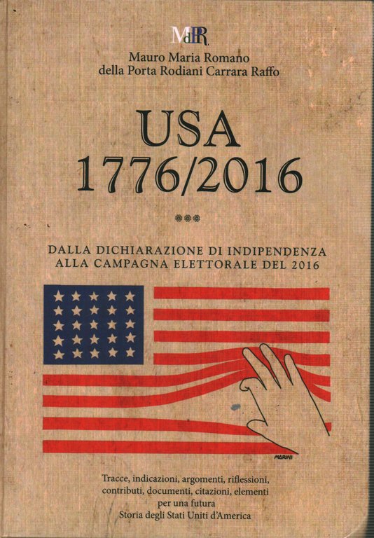 USA 1776/2016 dalla dichiarazione di indipendenza alla campagna elettorale del …