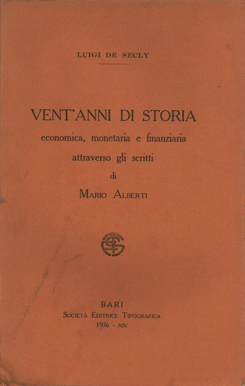 Vent'anni di storia economica, monetaria e finanziaria attraverso gli scritti …