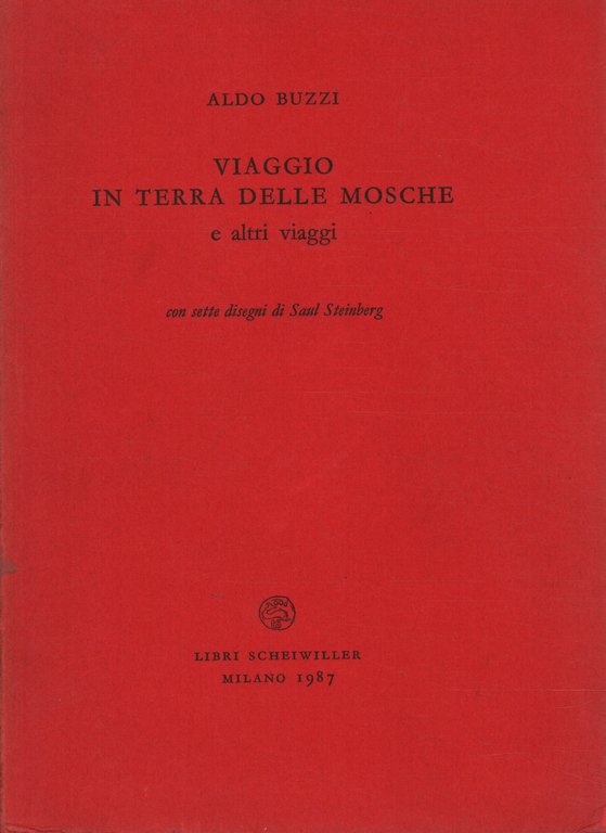 Viaggio in terra delle mosche e altri viaggi