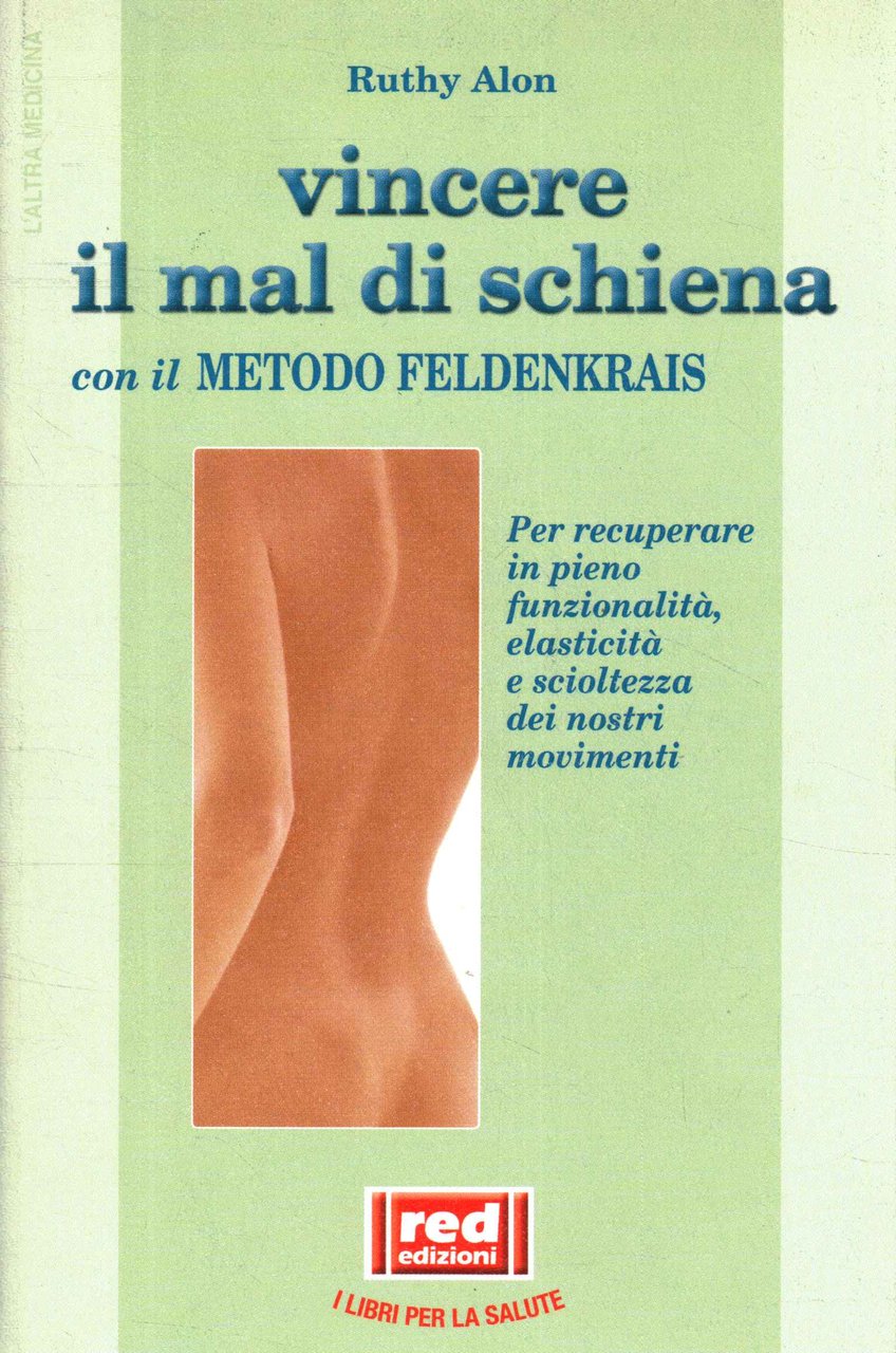 Vincere il mal di schiena con il metodo Feldenkrais