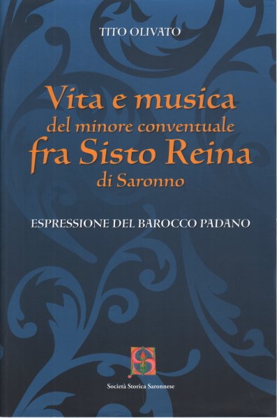 Vita e musica del minore conventuale fra Sisto Reina di …