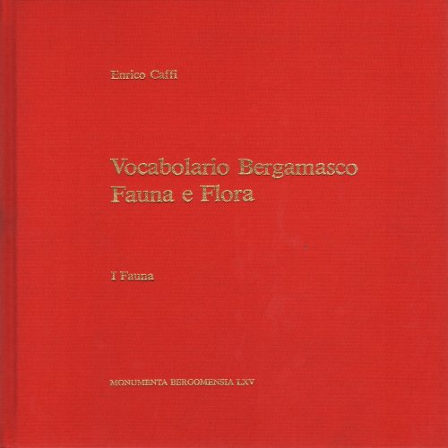 Vocabolario Bergamasco Fauna e Flora. I Fauna