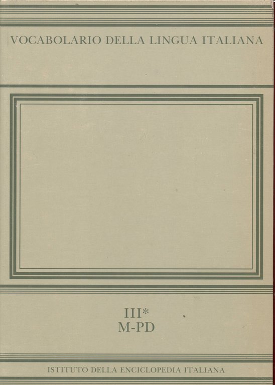 Vocabolario della lingua italiana (III*, M-Pd)