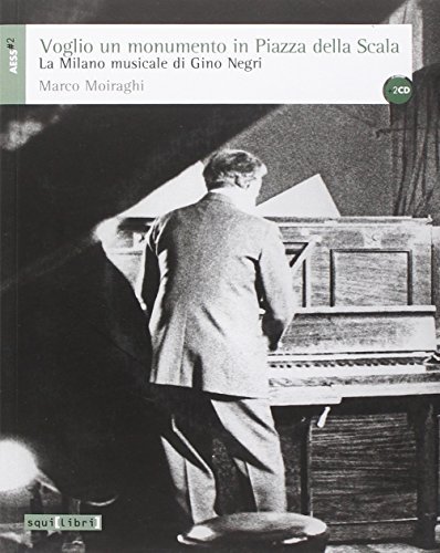 Voglio un monumento in Piazza della Scala (con 2 CD)