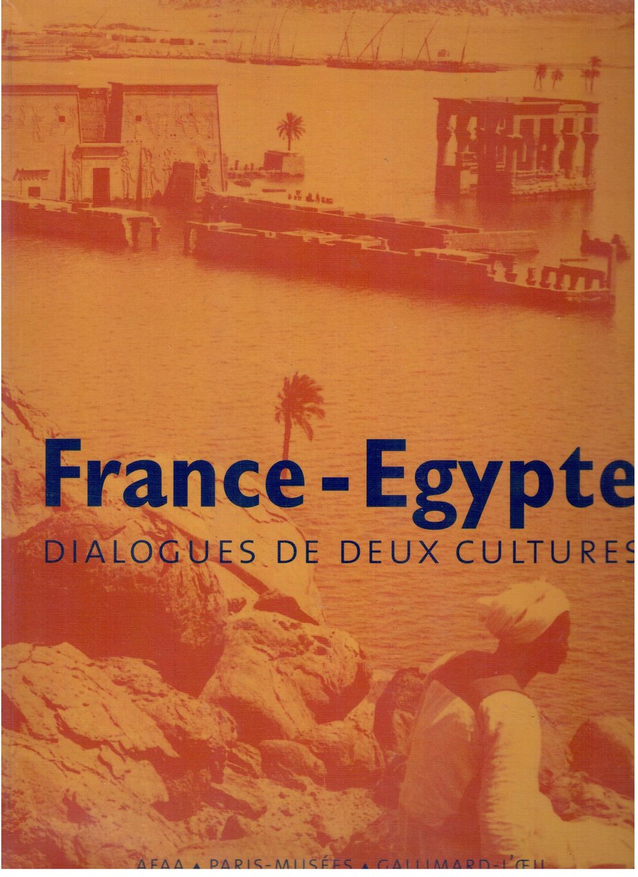France-Egypte - Dialogues de deux cultures